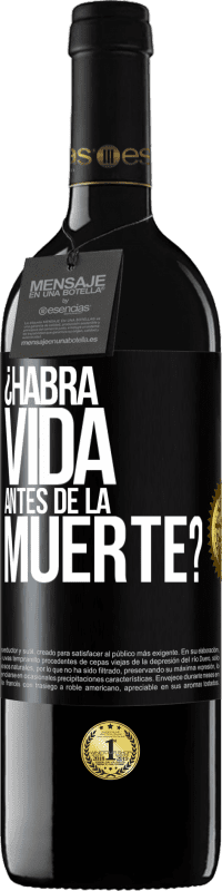 «¿Habrá vida antes de la muerte?» Edición RED MBE Reserva