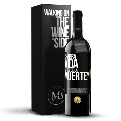 «¿Habrá vida antes de la muerte?» Edición RED MBE Reserva