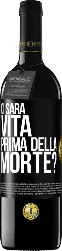 39,95 € Spedizione Gratuita | Vino rosso Edizione RED MBE Riserva Ci sarà vita prima della morte? Etichetta Nera. Etichetta personalizzabile Riserva 12 Mesi Raccogliere 2014 Tempranillo