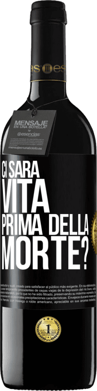 39,95 € Spedizione Gratuita | Vino rosso Edizione RED MBE Riserva Ci sarà vita prima della morte? Etichetta Nera. Etichetta personalizzabile Riserva 12 Mesi Raccogliere 2016 Tempranillo