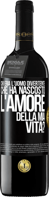 39,95 € | Vino rosso Edizione RED MBE Riserva Chi era l'uomo divertente che ha nascosto l'amore della mia vita? Etichetta Nera. Etichetta personalizzabile Riserva 12 Mesi Raccogliere 2016 Tempranillo