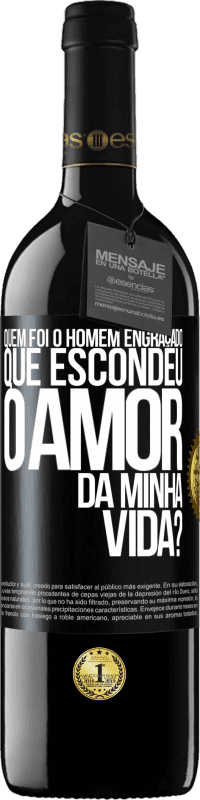 Envio grátis | Vinho tinto Edição RED MBE Reserva Quem foi o homem engraçado que escondeu o amor da minha vida? Etiqueta Preta. Etiqueta personalizável Reserva 12 Meses Colheita 2014 Tempranillo