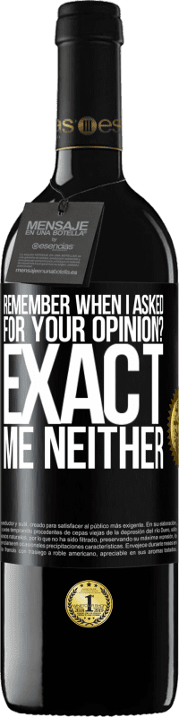 «Remember when I asked for your opinion? EXACT. Me neither» RED Edition MBE Reserve