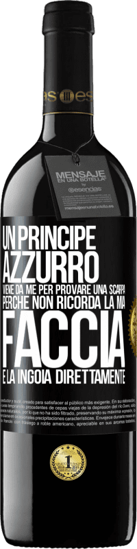 39,95 € Spedizione Gratuita | Vino rosso Edizione RED MBE Riserva Un principe azzurro viene da me per provare una scarpa perché non ricorda la mia faccia e la ingoia direttamente Etichetta Nera. Etichetta personalizzabile Riserva 12 Mesi Raccogliere 2016 Tempranillo