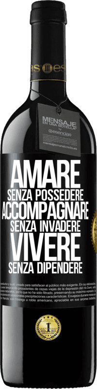 39,95 € | Vino rosso Edizione RED MBE Riserva Amare senza possedere, accompagnare senza invadere, vivere senza dipendere Etichetta Nera. Etichetta personalizzabile Riserva 12 Mesi Raccogliere 2015 Tempranillo