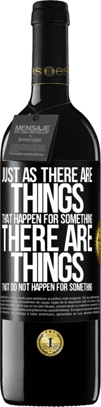 «Just as there are things that happen for something, there are things that do not happen for something» RED Edition MBE Reserve