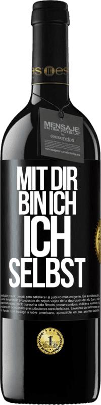 39,95 € | Rotwein RED Ausgabe MBE Reserve Mit dir bin ich ich selbst Schwarzes Etikett. Anpassbares Etikett Reserve 12 Monate Ernte 2015 Tempranillo