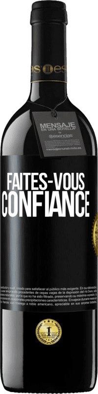 39,95 € | Vin rouge Édition RED MBE Réserve Faites-vous confiance Étiquette Noire. Étiquette personnalisable Réserve 12 Mois Récolte 2014 Tempranillo