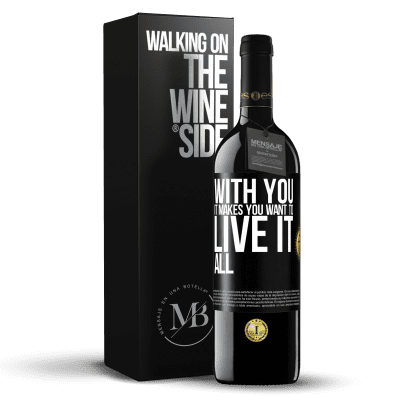 «With you it makes you want to live it all» RED Edition MBE Reserve