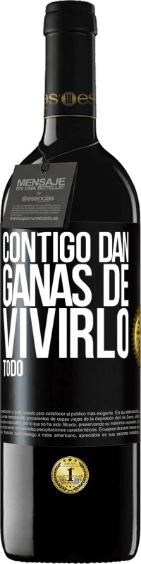 39,95 € Envío gratis | Vino Tinto Edición RED MBE Reserva Contigo dan ganas de vivirlo todo Etiqueta Negra. Etiqueta personalizable Reserva 12 Meses Cosecha 2016 Tempranillo