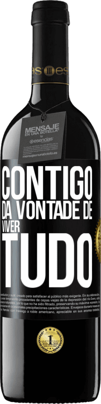39,95 € Envio grátis | Vinho tinto Edição RED MBE Reserva Contigo dá vontade de viver tudo Etiqueta Preta. Etiqueta personalizável Reserva 12 Meses Colheita 2016 Tempranillo