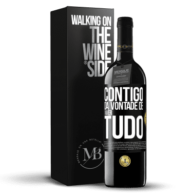 «Contigo dá vontade de viver tudo» Edição RED MBE Reserva