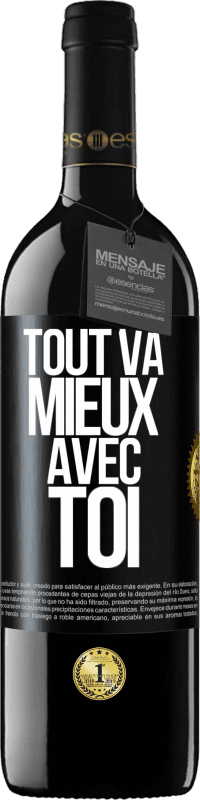 39,95 € | Vin rouge Édition RED MBE Réserve Tout va mieux avec toi Étiquette Noire. Étiquette personnalisable Réserve 12 Mois Récolte 2014 Tempranillo