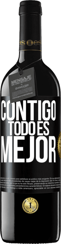 39,95 € | Vino Tinto Edición RED MBE Reserva Contigo todo es mejor Etiqueta Negra. Etiqueta personalizable Reserva 12 Meses Cosecha 2015 Tempranillo