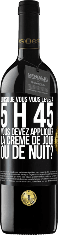 Envoi gratuit | Vin rouge Édition RED MBE Réserve Lorsque vous vous levez à 5 h 45, vous devez appliquer la crème de jour ou de nuit? Étiquette Noire. Étiquette personnalisable Réserve 12 Mois Récolte 2014 Tempranillo