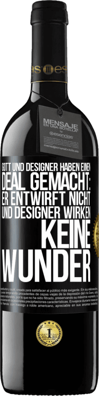 «Gott und Designer haben einen Deal gemacht: Er entwirft nicht und Designer wirken keine Wunder» RED Ausgabe MBE Reserve