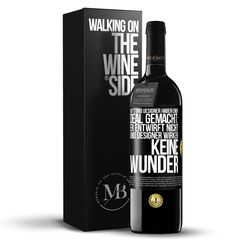 39,95 € Kostenloser Versand | Rotwein RED Ausgabe MBE Reserve Gott und Designer haben einen Deal gemacht: Er entwirft nicht und Designer wirken keine Wunder Schwarzes Etikett. Anpassbares Etikett Reserve 12 Monate Ernte 2014 Tempranillo