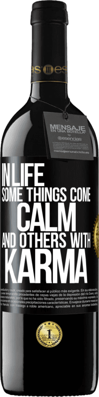 «In life some things come calm and others with karma» RED Edition MBE Reserve