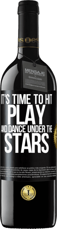 39,95 € Free Shipping | Red Wine RED Edition MBE Reserve It's time to hit play and dance under the stars Black Label. Customizable label Reserve 12 Months Harvest 2016 Tempranillo