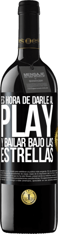 Envío gratis | Vino Tinto Edición RED MBE Reserva Es hora de darle al play y bailar bajo las estrellas Etiqueta Negra. Etiqueta personalizable Reserva 12 Meses Cosecha 2014 Tempranillo