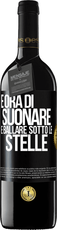 Spedizione Gratuita | Vino rosso Edizione RED MBE Riserva È ora di suonare e ballare sotto le stelle Etichetta Nera. Etichetta personalizzabile Riserva 12 Mesi Raccogliere 2014 Tempranillo