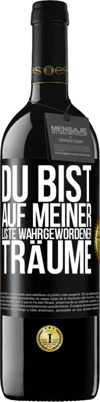 Kostenloser Versand | Rotwein RED Ausgabe MBE Reserve Du bist auf meiner Liste wahrgewordener Träume Schwarzes Etikett. Anpassbares Etikett Reserve 12 Monate Ernte 2014 Tempranillo