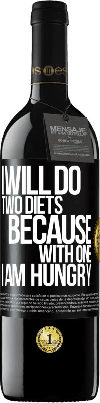 39,95 € | 红酒 RED版 MBE 预订 我会做两种饮食，因为其中一种会饿 黑标. 可自定义的标签 预订 12 个月 收成 2016 Tempranillo