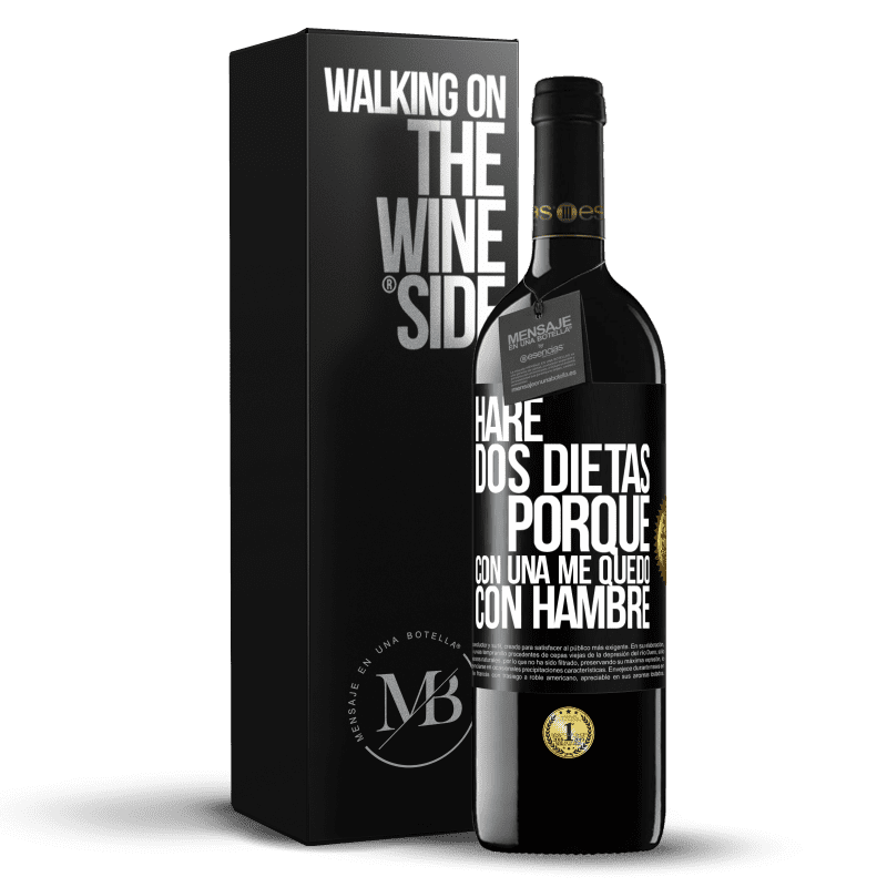 39,95 € Envío gratis | Vino Tinto Edición RED MBE Reserva Haré dos dietas porque con una me quedo con hambre Etiqueta Negra. Etiqueta personalizable Reserva 12 Meses Cosecha 2014 Tempranillo