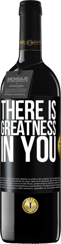39,95 € | Red Wine RED Edition MBE Reserve There is greatness in you Black Label. Customizable label Reserve 12 Months Harvest 2014 Tempranillo