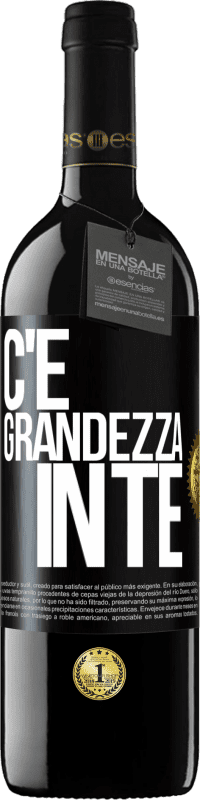 39,95 € | Vino rosso Edizione RED MBE Riserva C'è grandezza in te Etichetta Nera. Etichetta personalizzabile Riserva 12 Mesi Raccogliere 2015 Tempranillo