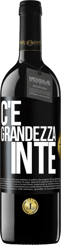39,95 € | Vino rosso Edizione RED MBE Riserva C'è grandezza in te Etichetta Nera. Etichetta personalizzabile Riserva 12 Mesi Raccogliere 2016 Tempranillo
