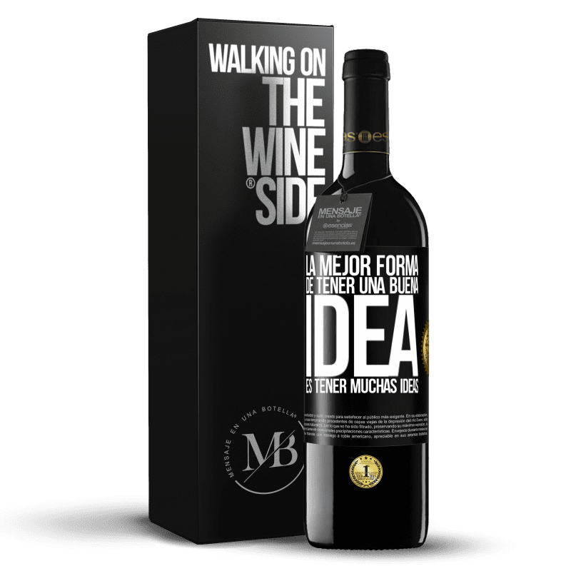 39,95 € Envío gratis | Vino Tinto Edición RED MBE Reserva La mejor forma de tener una buena idea es tener muchas ideas Etiqueta Negra. Etiqueta personalizable Reserva 12 Meses Cosecha 2014 Tempranillo