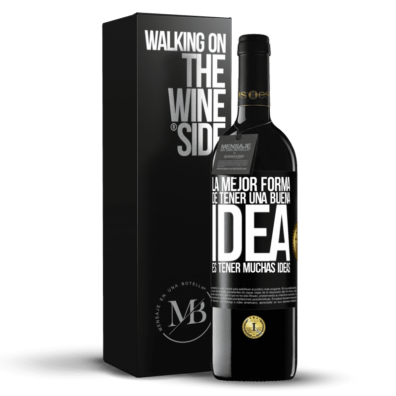 39,95 € Envío gratis | Vino Tinto Edición RED MBE Reserva La mejor forma de tener una buena idea es tener muchas ideas Etiqueta Negra. Etiqueta personalizable Reserva 12 Meses Cosecha 2016 Tempranillo