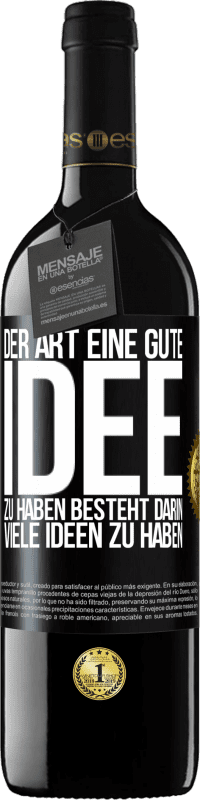 39,95 € Kostenloser Versand | Rotwein RED Ausgabe MBE Reserve Der Art, eine gute Idee zu haben, besteht darin, viele Ideen zu haben Schwarzes Etikett. Anpassbares Etikett Reserve 12 Monate Ernte 2014 Tempranillo