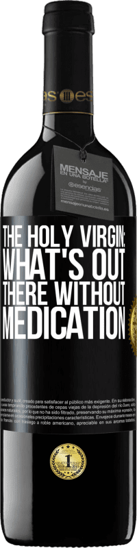 Free Shipping | Red Wine RED Edition MBE Reserve The holy virgin: what's out there without medication Black Label. Customizable label Reserve 12 Months Harvest 2014 Tempranillo