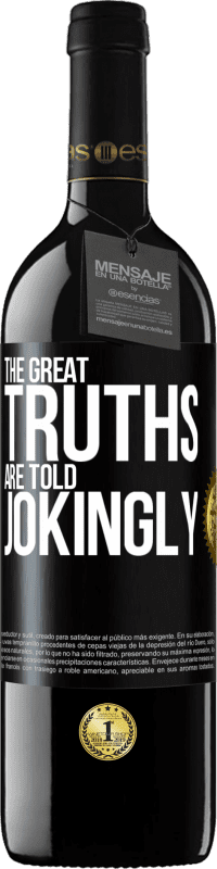 Free Shipping | Red Wine RED Edition MBE Reserve The great truths are told jokingly Black Label. Customizable label Reserve 12 Months Harvest 2014 Tempranillo