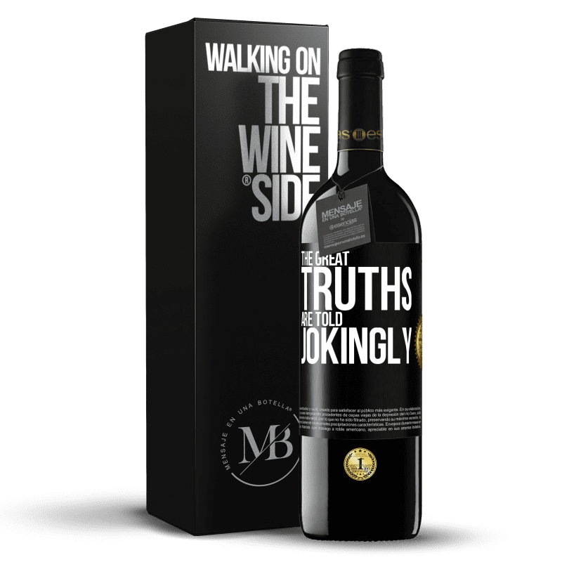 39,95 € Free Shipping | Red Wine RED Edition MBE Reserve The great truths are told jokingly Black Label. Customizable label Reserve 12 Months Harvest 2016 Tempranillo