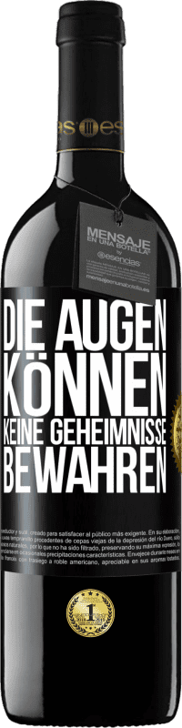 Kostenloser Versand | Rotwein RED Ausgabe MBE Reserve Die Augen können keine Geheimnisse bewahren Schwarzes Etikett. Anpassbares Etikett Reserve 12 Monate Ernte 2014 Tempranillo