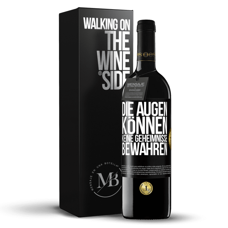 39,95 € Kostenloser Versand | Rotwein RED Ausgabe MBE Reserve Die Augen können keine Geheimnisse bewahren Schwarzes Etikett. Anpassbares Etikett Reserve 12 Monate Ernte 2016 Tempranillo