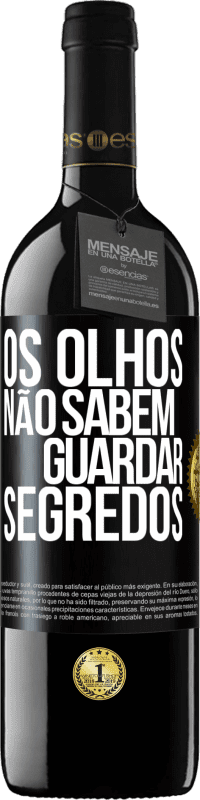 «Os olhos não sabem guardar segredos» Edição RED MBE Reserva
