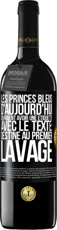 Envoi gratuit | Vin rouge Édition RED MBE Réserve Les princes bleus d'aujourd'hui devraient avoir une étiquette avec le texte: Destine au premier lavage Étiquette Noire. Étiquette personnalisable Réserve 12 Mois Récolte 2014 Tempranillo