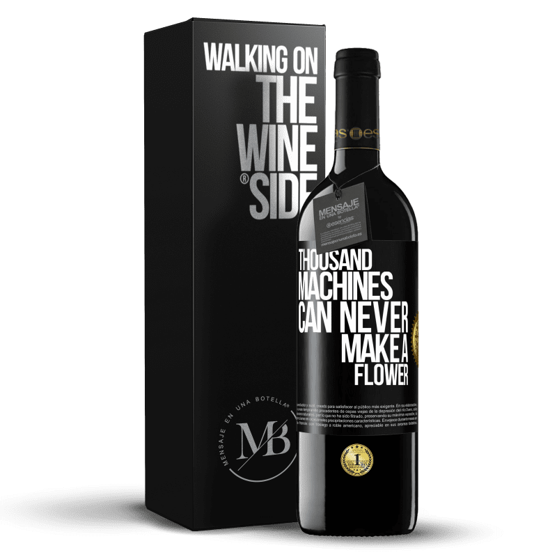 39,95 € Free Shipping | Red Wine RED Edition MBE Reserve Thousand machines can never make a flower Black Label. Customizable label Reserve 12 Months Harvest 2014 Tempranillo