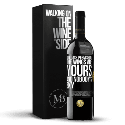 «Don't ask permission: the wings are yours and nobody's sky» RED Edition MBE Reserve