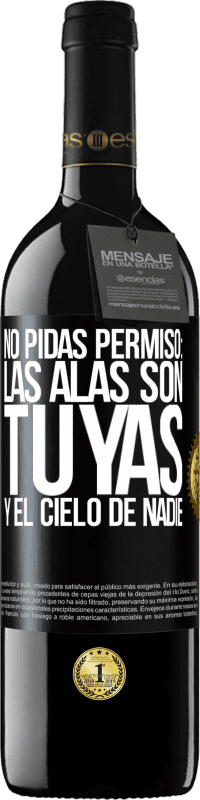 Envío gratis | Vino Tinto Edición RED MBE Reserva No pidas permiso: las alas son tuyas y el cielo de nadie Etiqueta Negra. Etiqueta personalizable Reserva 12 Meses Cosecha 2014 Tempranillo