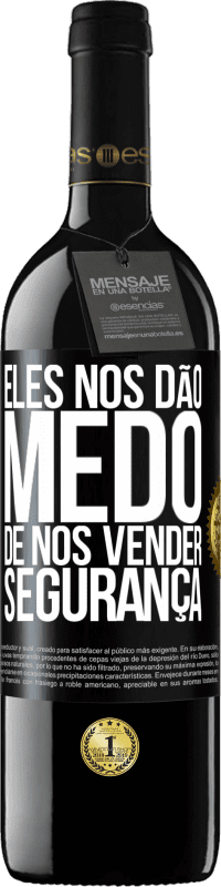 39,95 € Envio grátis | Vinho tinto Edição RED MBE Reserva Eles nos dão medo de nos vender segurança Etiqueta Preta. Etiqueta personalizável Reserva 12 Meses Colheita 2016 Tempranillo