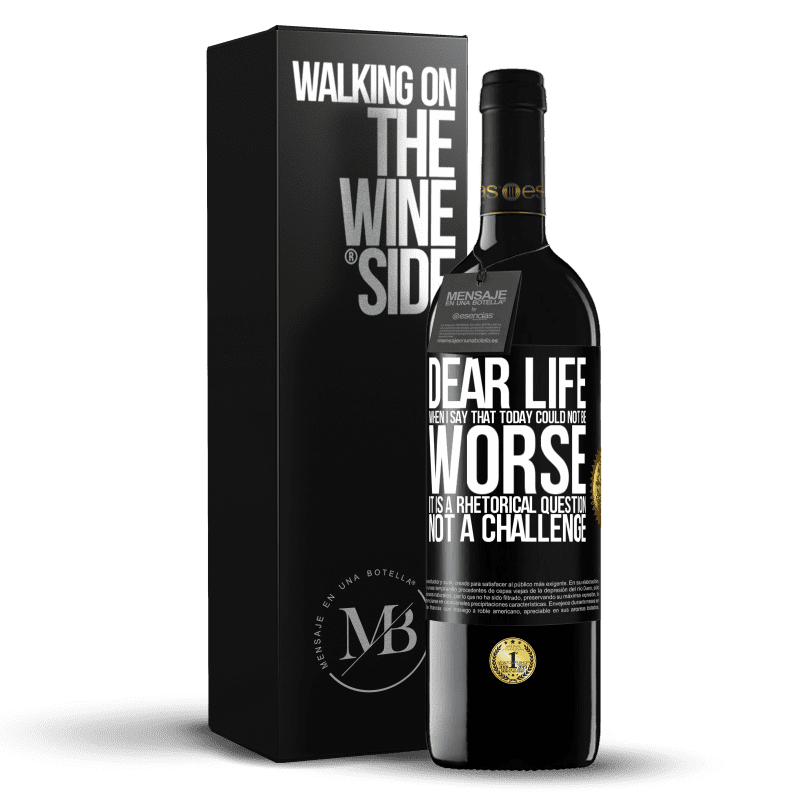 39,95 € Free Shipping | Red Wine RED Edition MBE Reserve Dear life, When I say that today could not be worse, it is a rhetorical question, not a challenge Black Label. Customizable label Reserve 12 Months Harvest 2014 Tempranillo