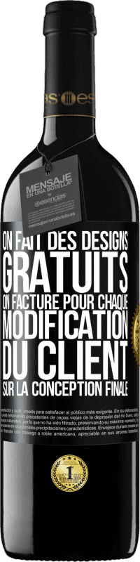 Envoi gratuit | Vin rouge Édition RED MBE Réserve On fait des designs gratuits. On facture pour chaque modification du client sur la conception finale Étiquette Noire. Étiquette personnalisable Réserve 12 Mois Récolte 2014 Tempranillo