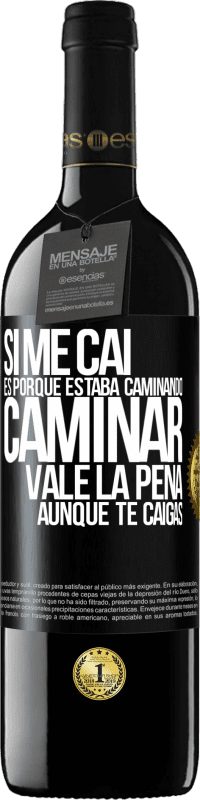 «Si me caí es porque estaba caminando. Caminar vale la pena aunque te caigas» Edición RED MBE Reserva