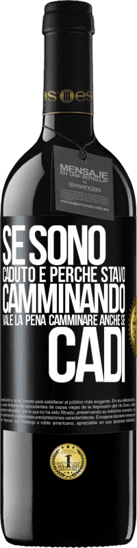 39,95 € | Vino rosso Edizione RED MBE Riserva Se sono caduto è perché stavo camminando. Vale la pena camminare anche se cadi Etichetta Nera. Etichetta personalizzabile Riserva 12 Mesi Raccogliere 2015 Tempranillo