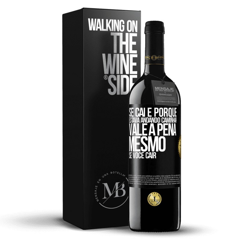 39,95 € Envio grátis | Vinho tinto Edição RED MBE Reserva Se caí é porque estava andando. Caminhar vale a pena mesmo se você cair Etiqueta Preta. Etiqueta personalizável Reserva 12 Meses Colheita 2014 Tempranillo